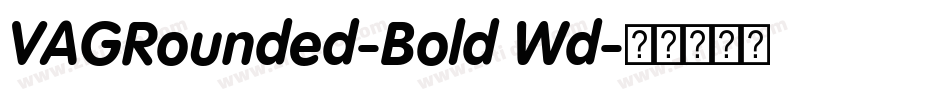 VAGRounded-Bold Wd字体转换